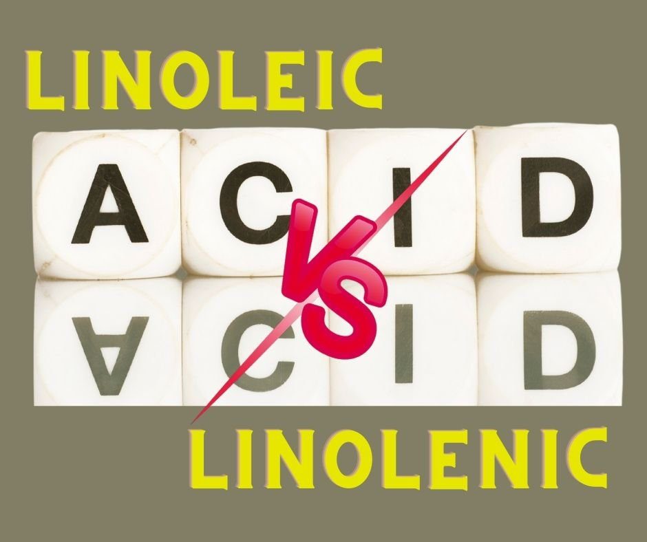 Linoleic Acid vs. Linolenic Acid