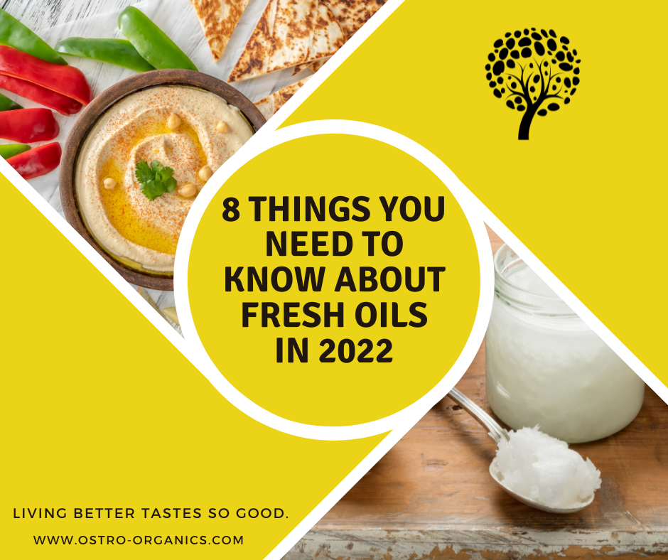 8 Things You Need To Know About Fresh Oils in 2022