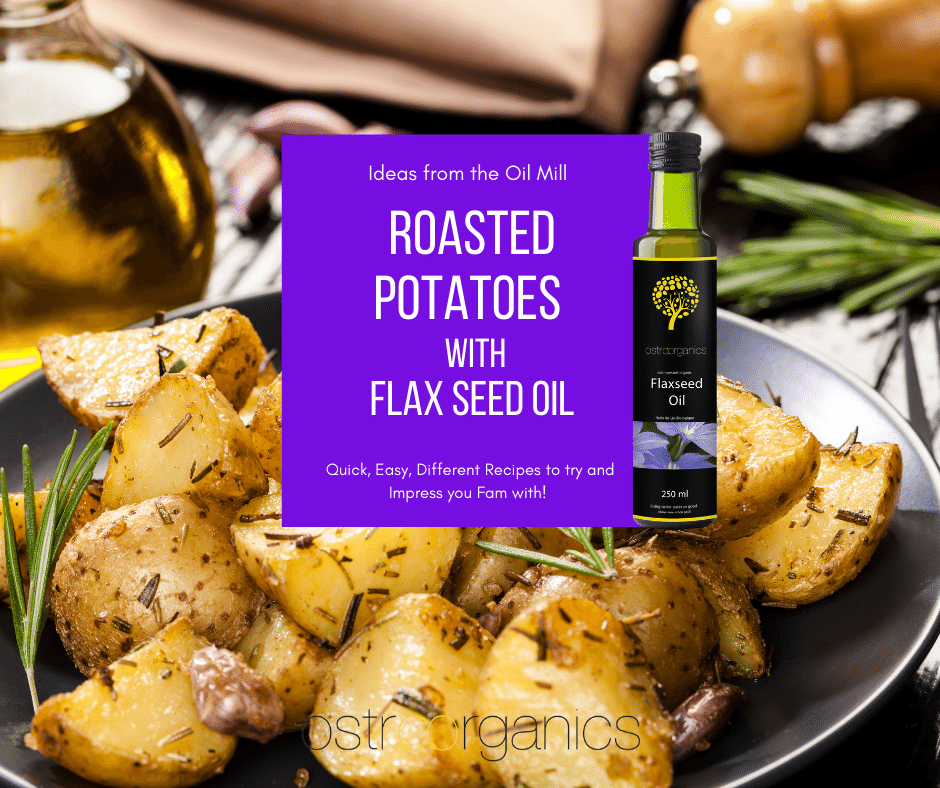 Garlic Roasted Potatoes with Flax Seed Oil