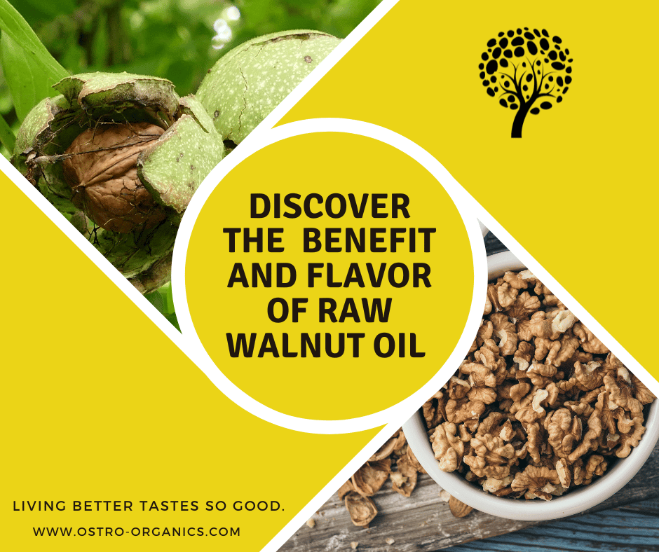 Discover the Health Benefits and Delicious Flavor of Raw Walnut Oil from Ostro Organics Oil Mill